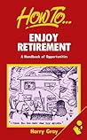 Enjoy Retirement: A Handbook of Opportunities