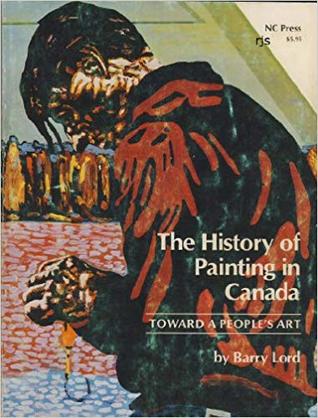 The history of painting in Canada: Toward a people's art