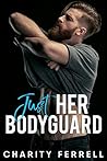 Just Her Bodyguard by Charity Ferrell