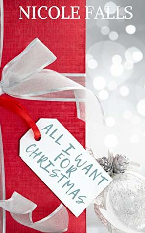 All I Want For Christmas (Kindle Edition)
