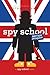 Spy School British Invasion by Stuart Gibbs