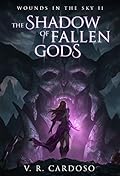 The Shadow of Fallen Gods