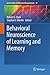 Behavioral Neuroscience of Learning and Memory (Current Topics in Behavioral Neurosciences Book 37)