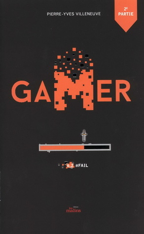 Gamer tome 6, partie 2: #Fail