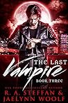 The Last Vampire by R.A. Steffan