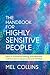 The Handbook for Highly Sensitive People: How to Transform Feeling Overwhelmed and Frazzled to Empowered and Fulfilled