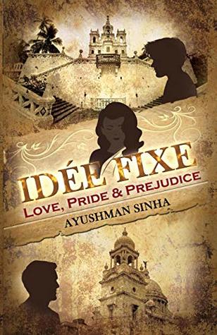 Idée Fixe: Love, Pride & Prejudice