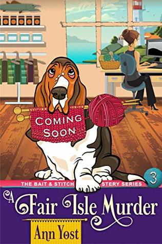 A Fair Isle Murder (Bait & Stitch Cozy Mystery, #4)