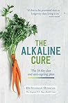 The Alkaline Cure: The Amazing 14 Day Diet and Mindful Eating Plan