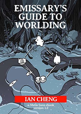 Emissary's Guide To Worlding (Kindle Edition)