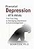 Prenatal Depression - It's Real: The First Step to Managing Depression is Acknowledgement