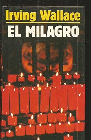 Portada de El milagro, de Irving Wallace