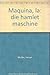 La Maquina: die hamlet masc...