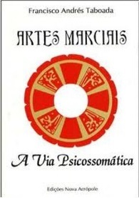 A Via Psicossomática das Artes Marciais