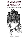 La venganza de Ariadna by Alba Quintas Garciandia