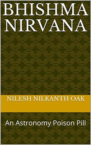Bhishma Nirvana: An Astronomy Poison Pill (Kindle Edition)