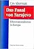 Das Fanal von Sarajevo: Ethnonationalismus in Europa