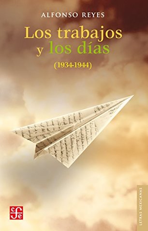 Los trabajos y los días (Letras Mexicanas)