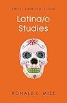 Latina/o Studies Latina/o Studies