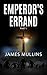 Emperor's Errand: Part I (B...