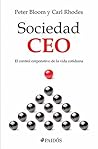 Sociedad CEO: El control corporativo de la vida cotidiana (Spanish Edition)