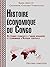 Histoire économique du Congo 1880-1968 (Alter développement) (French Edition)