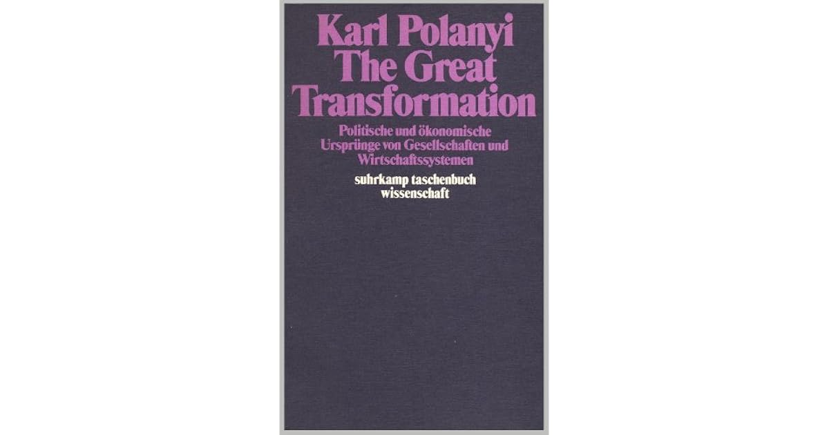 The Great Transformation by Karl Polanyi