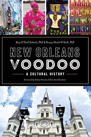 New Orleans Voodoo: A Cultural History (Kindle Edition)