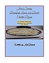 Jodis Savory Breakfast, Lunch, and Dinner Creative Pizzas: Your Favorite Veggie-dough Homemade Pizza Cook Book EASY RECIPES