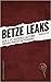 Betze Leaks by Andreas Erb