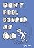 DONT FEEL STUPID AT 60
