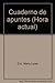 Cuaderno de apuntes (Hora a...