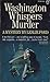 Washington Whispers Murder by Leslie Ford