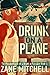 Drunk on a Plane (The Misad...