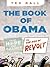 The Book of Obama: From Hope and Change to the Age of Revolt