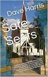 Safe Sects: Settled: overcoming self, sacred cows, Pharisees, heretics & weak-kneed false prophets by scrutinizing my own spiritual heritage & riding the elusive silver bullet to the Promised Land