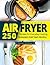 Air Fryer Cookbook by Steven D. Shaw