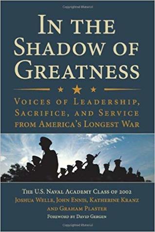 In the Shadow of Greatness: Voices of Leadership, Sacrifice, and Service from America's Longest War (Hardcover)