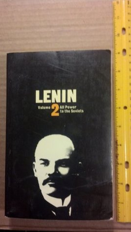 Lenin : Volume 2, All Power to the Soviets (Paperback)
