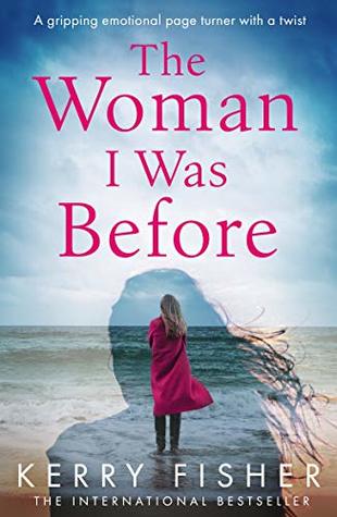 The Woman I Was Before (Kindle Edition)