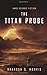 The Titan Probe (Ice Moon, #2)