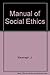 Manual of Social Ethics
