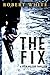 The Fix (Rick Fuller #1)