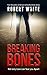 Breaking Bones