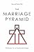 The Marriage Pyramid: Pathw...