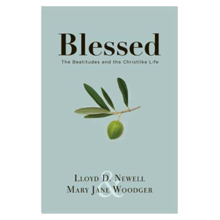 Blessed: The Beatitudes and the Christlike Life (Hardcover)
