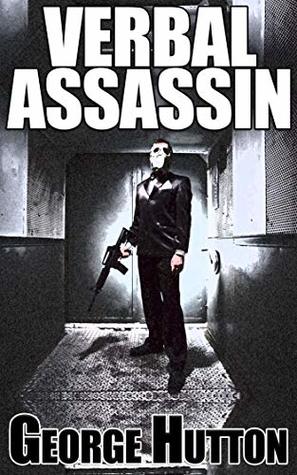 Verbal Assassin: Learn The Language Patters of Self Defense And Never Be Insulted, Manipulated or Taken Advantage of Again (Kindle Edition)