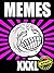 Memes: Memes XXXL: Epic Fun...