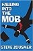 Falling Into the Mob
