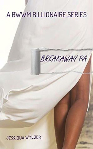 Breakaway PA (BWWM Billionaire, #2)